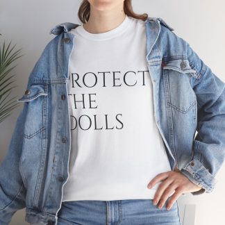 White Protect the Dolls - Unisex Tee